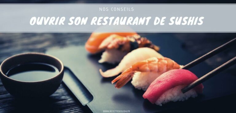 Conseils pour ouvrir son restaurant de sushis
