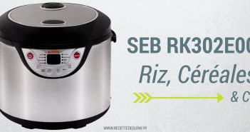 Le Cuiseur à Riz Seb RK302E00 Riz, Céréales Co Cuiseur Riz Seb RK302E00