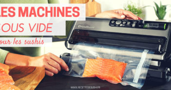 Les Machines Sous Vide Alimentaire pour les Amateurs de Sushis Les machines sous vide pour les sushis
